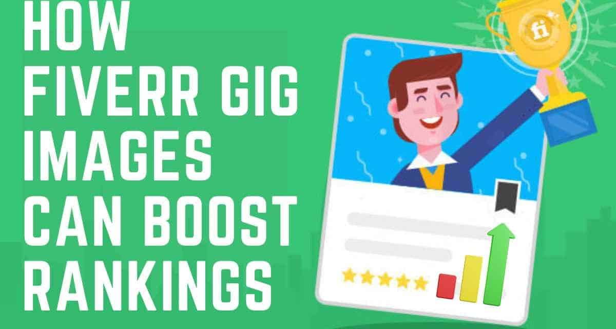 How Fiverr Gig Images Can Boost Ranking